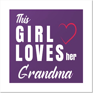 This Girl loves her Grandma Posters and Art